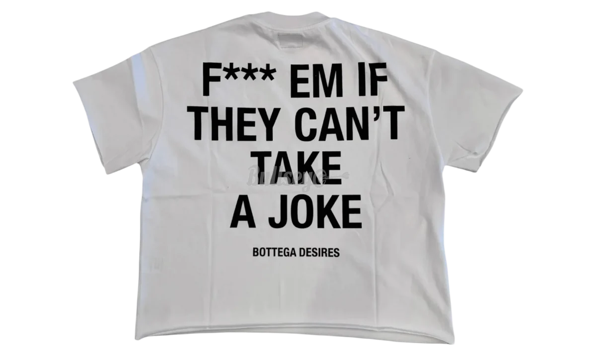 BOTTEGA DESIRES FUCK EM T SHIRT (WHITE)