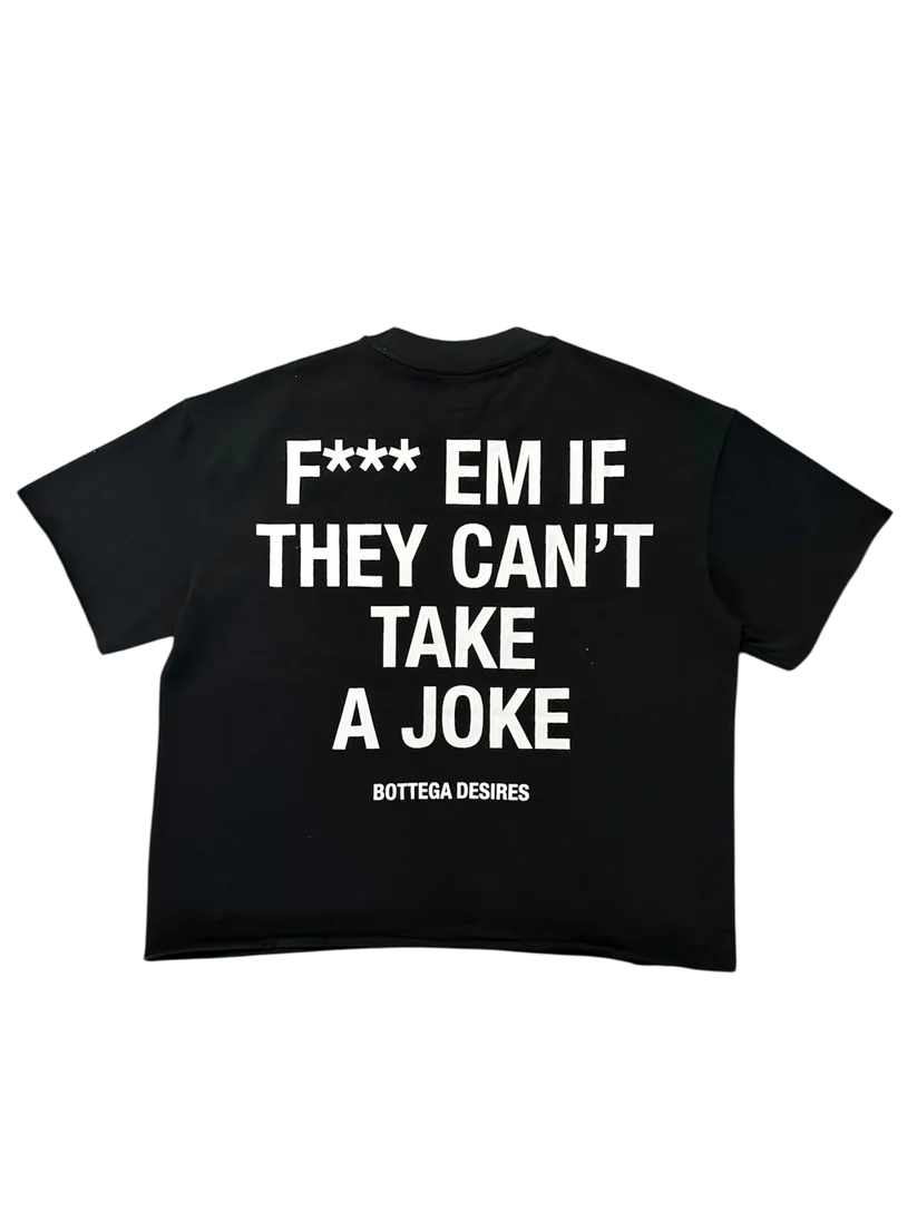 BOTTEGA DESIRES FUCK EM T SHIRT