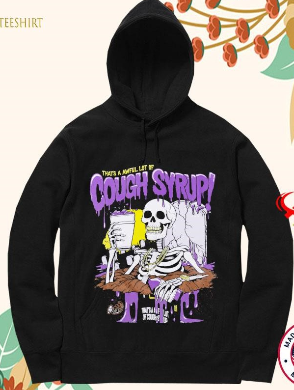 THATS AWFUL LOT OF COUGH SYRUP HILLS HAVE BONES