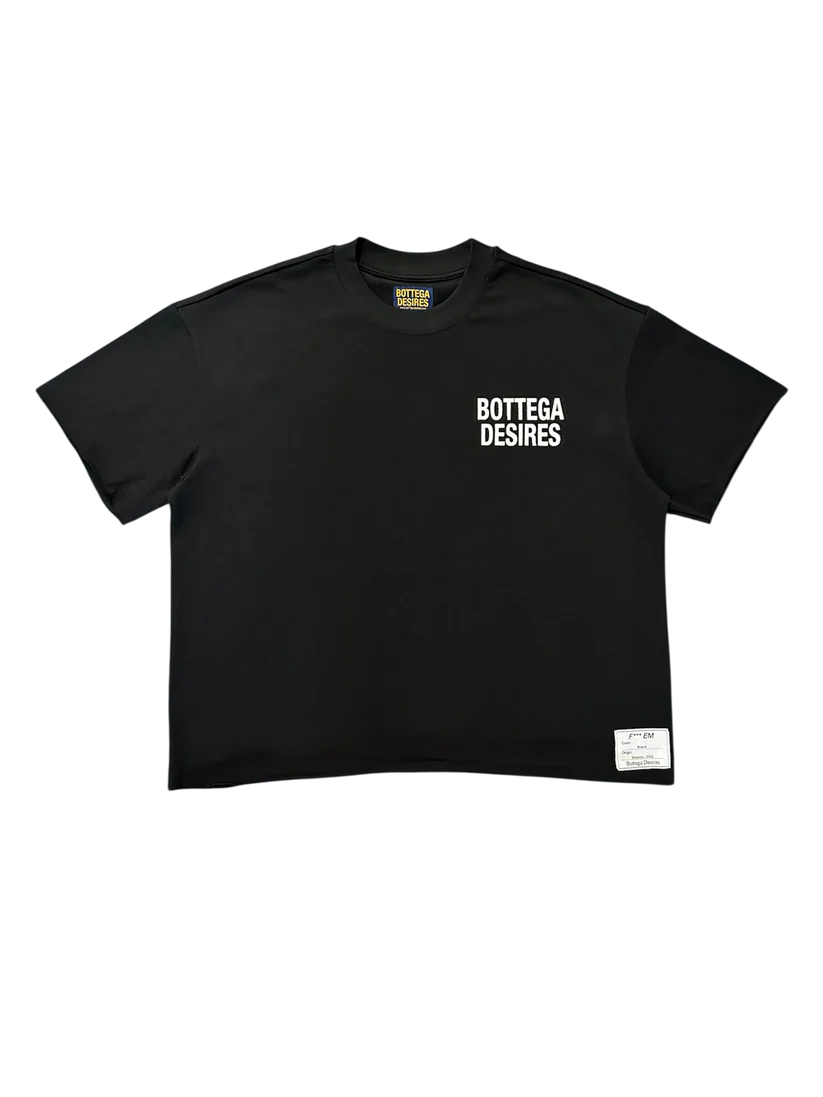 BOTTEGA DESIRES FUCK EM T SHIRT