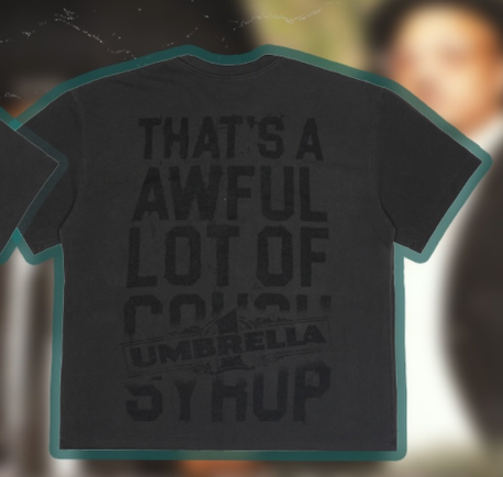 THATS AN AWFUL LOT OF COUGH SYRUP 'UMBRELLA' TEE